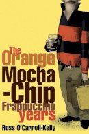 Paul Howard - The Orange Mocha-Chip Frappuccino Years - 9780862788094 - KCG0004047