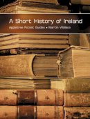 Martin Wallace - A Short History of Ireland (Appletree Pocket Guides) - 9780862819613 - V9780862819613