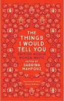 Sabrina(Ed) Mahfouz - The Things I Would Tell You: British Muslim Women Write - 9780863561467 - V9780863561467