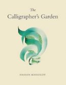 Hassan Massoudy - The Calligrapher's Garden - 9780863568565 - V9780863568565
