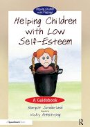 Margot Sunderland - Helping Children with Low Self-esteem - 9780863884665 - V9780863884665