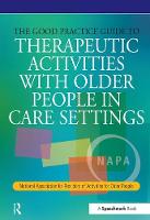 Tessa Perrin - The Good Practice Guide to Therapeutic Activities with Older People in Care Settings (Speechmark Editions) - 9780863885235 - V9780863885235