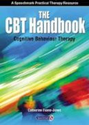Catherine Evans-Jones - The CBT Handbook: Cognitive Behavioural Therapy - 9780863887611 - V9780863887611