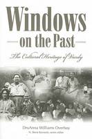 Druanna Williams Overbay - Windows on the Past: The Cultural Heritage of Vardy, Hancock County, Tennessee (Melungeons) - 9780865549500 - V9780865549500