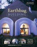 Hunter, Kaki, Kiffmeyer, Donald - Earthbag Building: The Tools, Tricks and Techniques (Mother Earth News Wiser Living Series) - 9780865715073 - V9780865715073