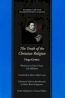 Hugo Grotius - The Truth of the Christian Religion, with Jean Le Clerc's Additions (Natural Law Paper) - 9780865975156 - V9780865975156