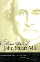 John Stuart Mill - The Collected Works of John Stuart Mill - 9780865976504 - V9780865976504