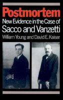 William Young - Postmortem: New Evidence in the Case of Sacco and Vanzetti - 9780870234798 - V9780870234798