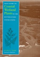 Ralph W. Tiner - Field Guide to Coastal Wetland Plants of the Southeastern United States - 9780870238338 - V9780870238338