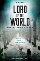 Robert Hugh Benson - Lord of the World: A Novel - 9780870612985 - V9780870612985