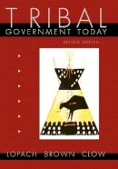 James J. Lopach - Tribal Government Today - 9780870814778 - V9780870814778