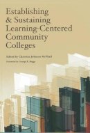 Christine Johnson . Ed(S): McPhail - Establishing and Sustaining Learning-Centered Community Colleges - 9780871173669 - V9780871173669