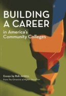 Rob Jenkins - Building a Career in America's Community Colleges - 9780871173942 - V9780871173942