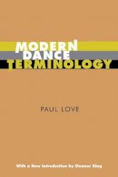 Paul Love - Modern Dance Terminology - 9780871272065 - V9780871272065