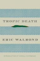 Eric Walrond - Tropic Death - 9780871403353 - V9780871403353