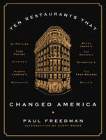 Paul Freedman - Ten Restaurants That Changed America - 9780871406804 - V9780871406804