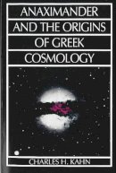 Charles H. Kahn - Anaximander and the Origins of Greek Cosmology - 9780872202559 - V9780872202559