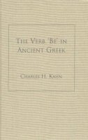 Charles H. Kahn - The Verb Be in Ancient Greek - 9780872206441 - V9780872206441