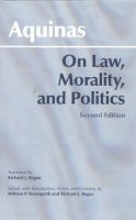 Thomas Aquinas - On Law, Morality and Politics - 9780872206632 - V9780872206632