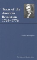 Jensen Merrill - Tracts of the American Revolution, 1763-1776 - 9780872206946 - V9780872206946