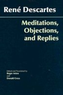 René Descartes - Meditations, Objections, and Replies - 9780872207981 - V9780872207981