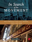 Benjamin Hedin - In Search of the Movement: The Struggle for Civil Rights Then and Now - 9780872866478 - V9780872866478