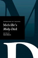 Martin Bickman (Ed.) - Melville's Moby Dick (Approaches to Teaching World Literature) - 9780873524902 - V9780873524902