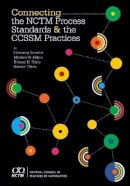 Courtney Koestler, Mathew Felton, Kristen Bieda, Samuel Otten - Connecting the NCTM Process Standards and the CCSSM Practices - 9780873537087 - V9780873537087