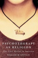 William M. Epstein - Psychotherapy as Religion - 9780874176780 - V9780874176780