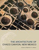  - The Architecture of Chaco Canyon, New Mexico (Chaco Canyon Series) - 9780874809480 - V9780874809480