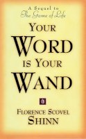 Florence Scovel Shinn - Your Word is Your Wand - 9780875162591 - V9780875162591