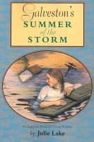 Julie Lake - Galveston's Summer of the Storm (Chaparral Books) - 9780875652726 - V9780875652726