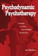 Jon Frederickson - Psychodynamic Psychotherapy - 9780876309629 - V9780876309629