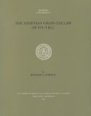 Ronald S. Stroud - Athenian Graintax Law Of 374373 Bc - 9780876615294 - V9780876615294