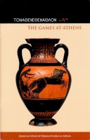 Neils, Jenifer; Tracy, Stephen V. - Games At Athens - 9780876616413 - V9780876616413