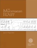 J.C. . Ed(S): Wright - The Mycenaean Feast - 9780876619513 - V9780876619513