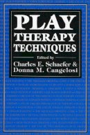 . Ed(S): Schaefer, Charles E.; Cangelosi, Donna M. - Play Therapy Techniques - 9780876681763 - V9780876681763