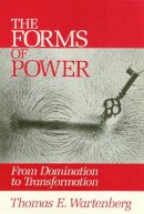 Wartenberg - Forms Of Power: From Domination to Transformation - 9780877229056 - V9780877229056