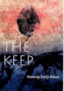 Emily Wilson - The Keep (Kuhl House Poets) - 9780877457732 - V9780877457732
