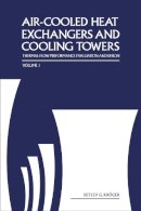 Detlev G Kroger - Air-Cooled Heat Exchangers and Cooling Towers: Thermal-Flow Performance Evaluation and Design, Vol. 1 - 9780878148967 - V9780878148967