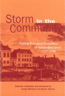 Michman, Jozeph, Aptroot, Marion - Storm in the Community: Yiddish Political Pamphlets of Amsterdam Jewry, 1797-1798 - 9780878202201 - V9780878202201