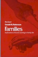 Gerald R. Patterson - Families: Applications of Social Learning to Family Life - 9780878221561 - V9780878221561