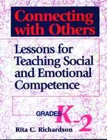 Rita Coombs Richardson - Connecting With Others: Lessons for Teaching Social and Emotional Competence : Grades K-2 - 9780878223626 - V9780878223626