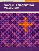 Knut Kornelius Gunderson - Social Perception Training (Prepare Curriculum Implementation Guide, Mark Amendola and Robert Oliver, Series Editors) - 9780878226801 - V9780878226801