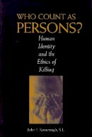 John F. Kavanaugh - Who Count as Persons? - 9780878408375 - V9780878408375