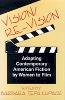 Barbara Tepa Lupack - Vision/Re-Vision: Adapting Contemporary American Fiction To Film - 9780879727147 - V9780879727147