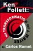 Carlos Ramet - Ken Follett: the Transformation of a Writer - 9780879727987 - V9780879727987