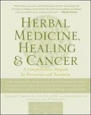 Donald Yance - Herbal Medicine, Healing & Cancer: A Comprehensive Program for Prevention and Treatment - 9780879839680 - V9780879839680