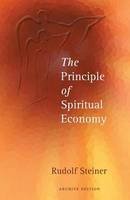 Rudolf Steiner - The Principle of Spiritual Economy - 9780880101622 - V9780880101622