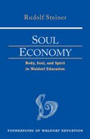 Rudolf Steiner - Soul Economy: Body, Soul, and Spirit in Waldorf Education (CW 303) (Foundations of Waldorf Education) - 9780880105170 - V9780880105170